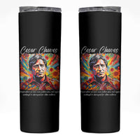 Cesar Chavez Skinny Tumbler Preservation Of Ones Own Culture Does Not Require Contempt