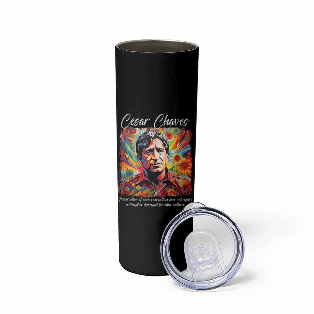 Cesar Chavez Skinny Tumbler Preservation Of Ones Own Culture Does Not Require Contempt