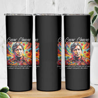 Cesar Chavez Skinny Tumbler Preservation Of Ones Own Culture Does Not Require Contempt