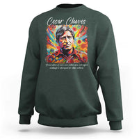 Cesar Chavez Sweatshirt Preservation Of Ones Own Culture Does Not Require Contempt