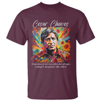 Cesar Chavez T Shirt Preservation Of Ones Own Culture Does Not Require Contempt