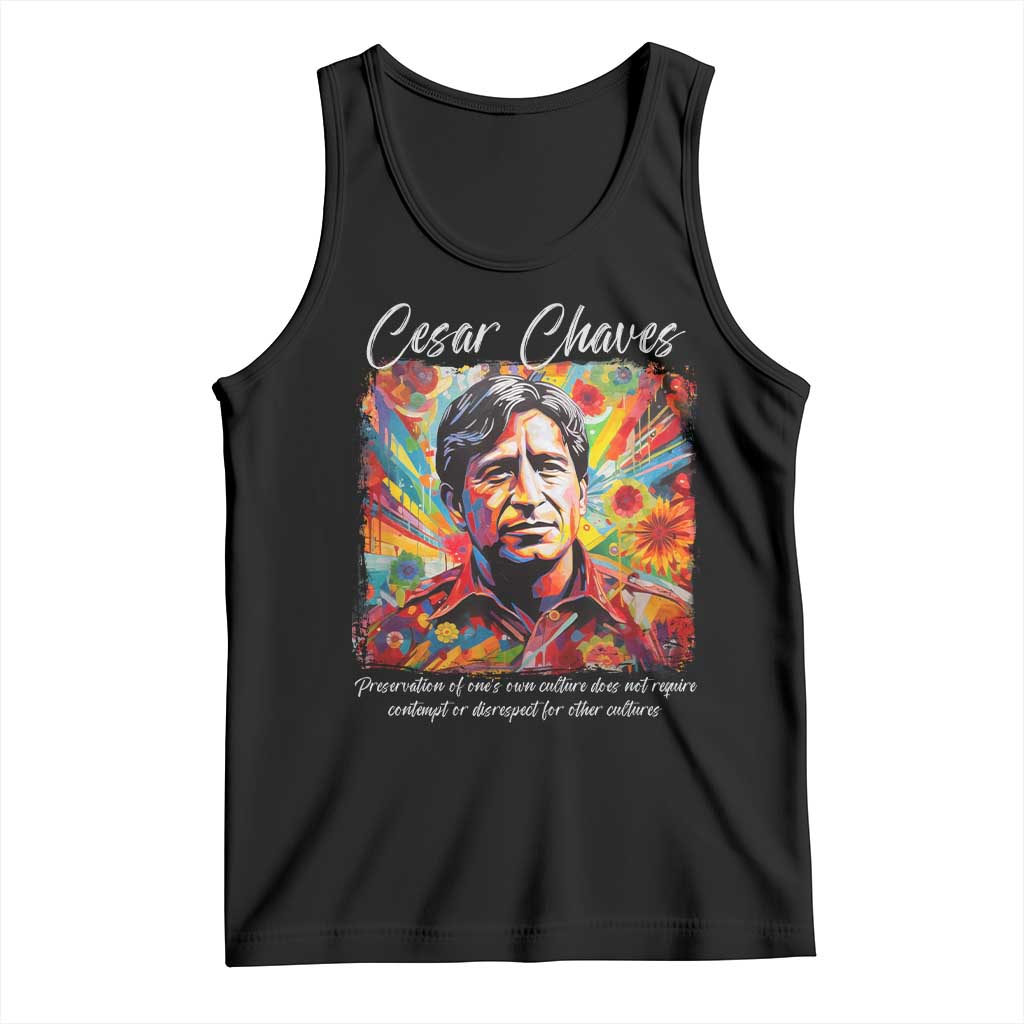 Cesar Chavez Tank Top Preservation Of Ones Own Culture Does Not Require Contempt