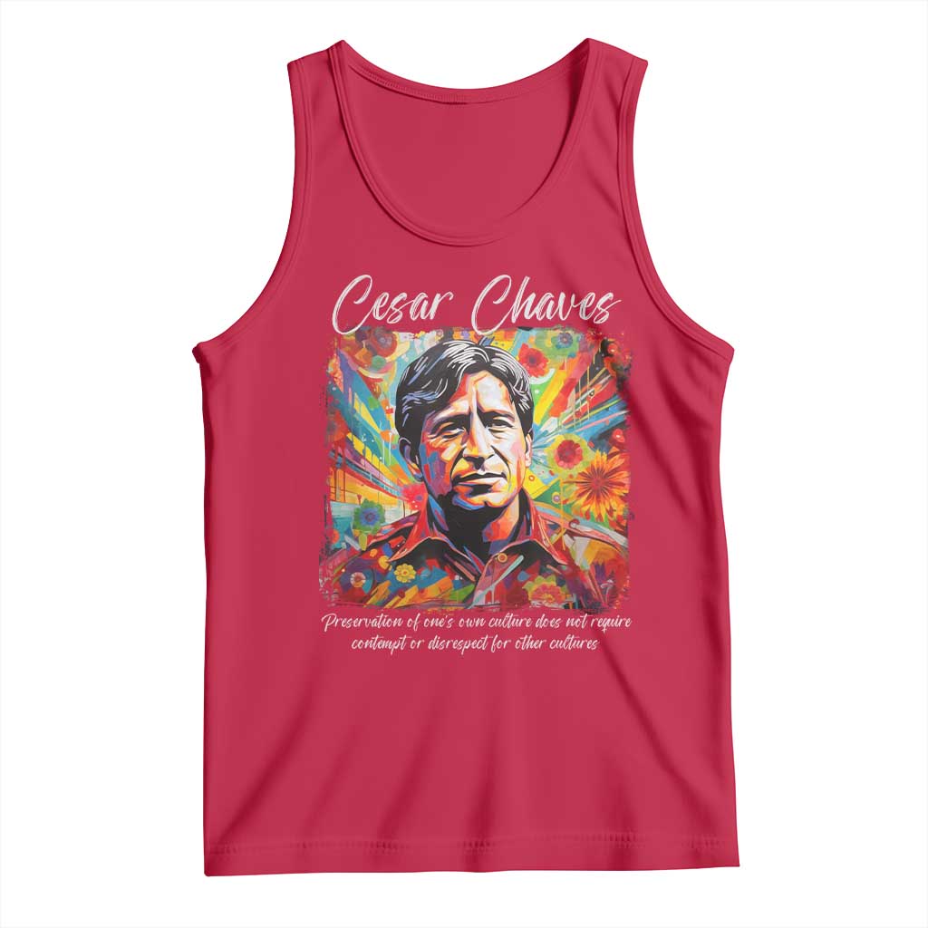 Cesar Chavez Tank Top Preservation Of Ones Own Culture Does Not Require Contempt