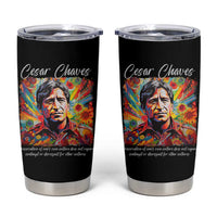 Cesar Chavez Tumbler Cup Preservation Of Ones Own Culture Does Not Require Contempt