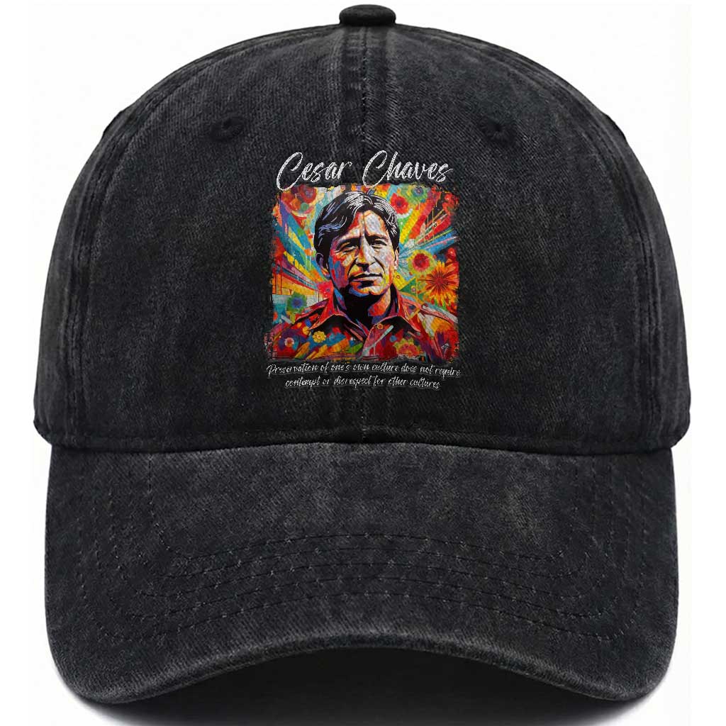 Cesar Chavez Washed Cotton Baseball Cap Preservation Of Ones Own Culture Does Not Require Contempt