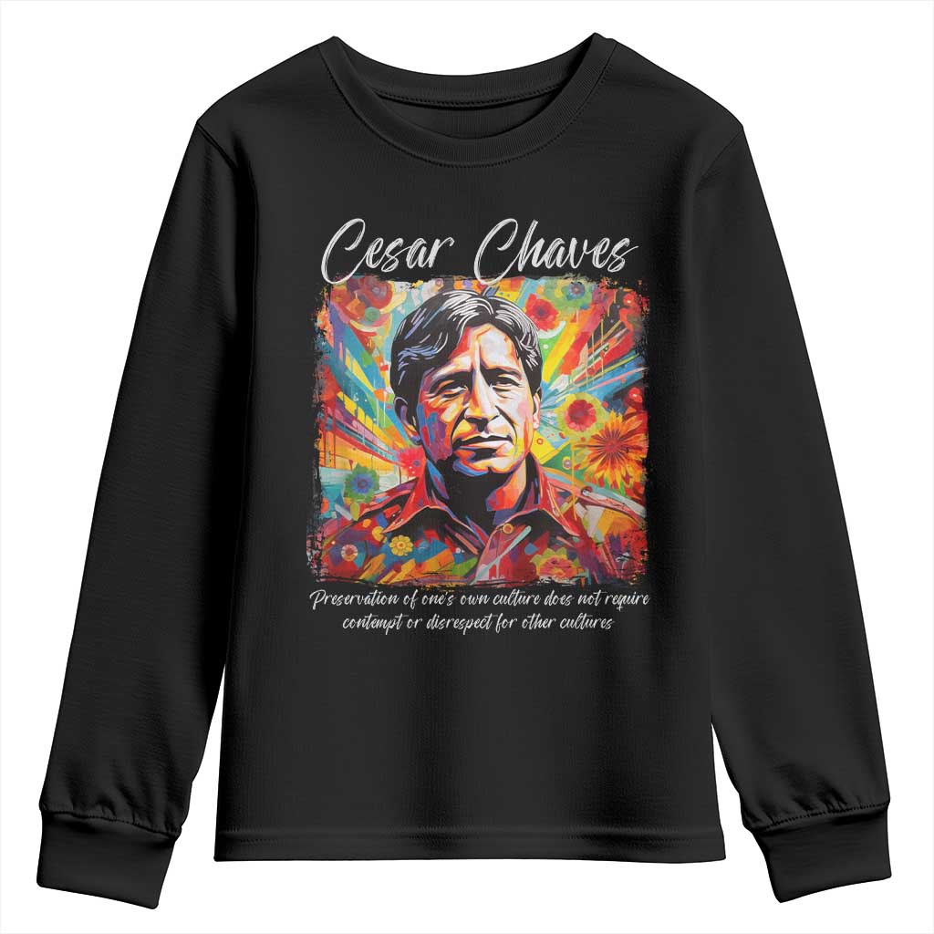 Cesar Chavez Youth Sweatshirt Preservation Of Ones Own Culture Does Not Require Contempt