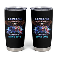 Funny 10th Birthday Tumbler Cup Level 10 Unlocked Awesome Since 2016 USA Gamer