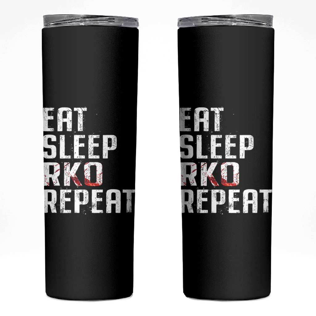 Eat Sleep RKO Repeat Skinny Tumbler Blood Stained