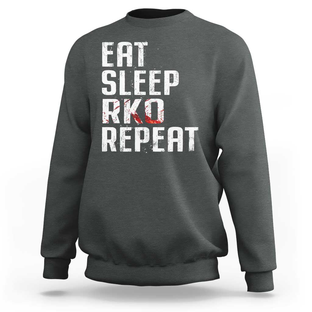 Eat Sleep RKO Repeat Sweatshirt Blood Stained