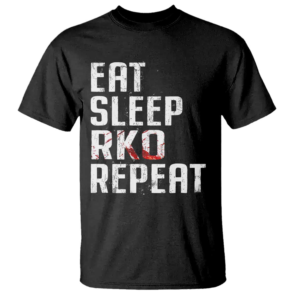 Eat Sleep RKO Repeat T Shirt Blood Stained
