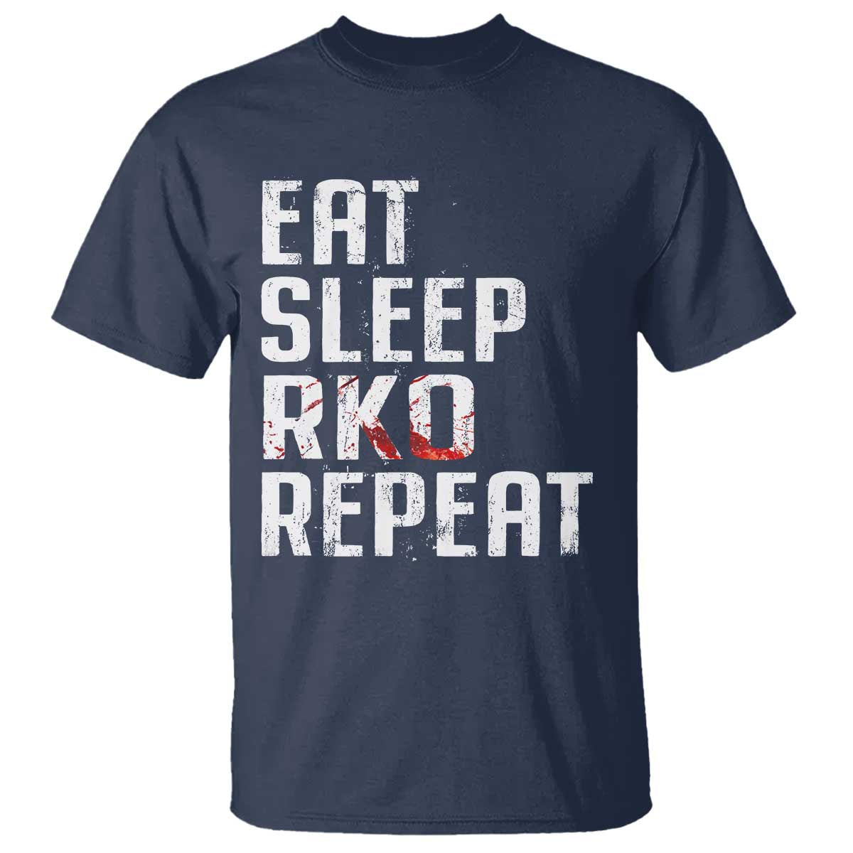 Eat Sleep RKO Repeat T Shirt Blood Stained