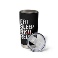 Eat Sleep RKO Repeat Tumbler Cup Blood Stained