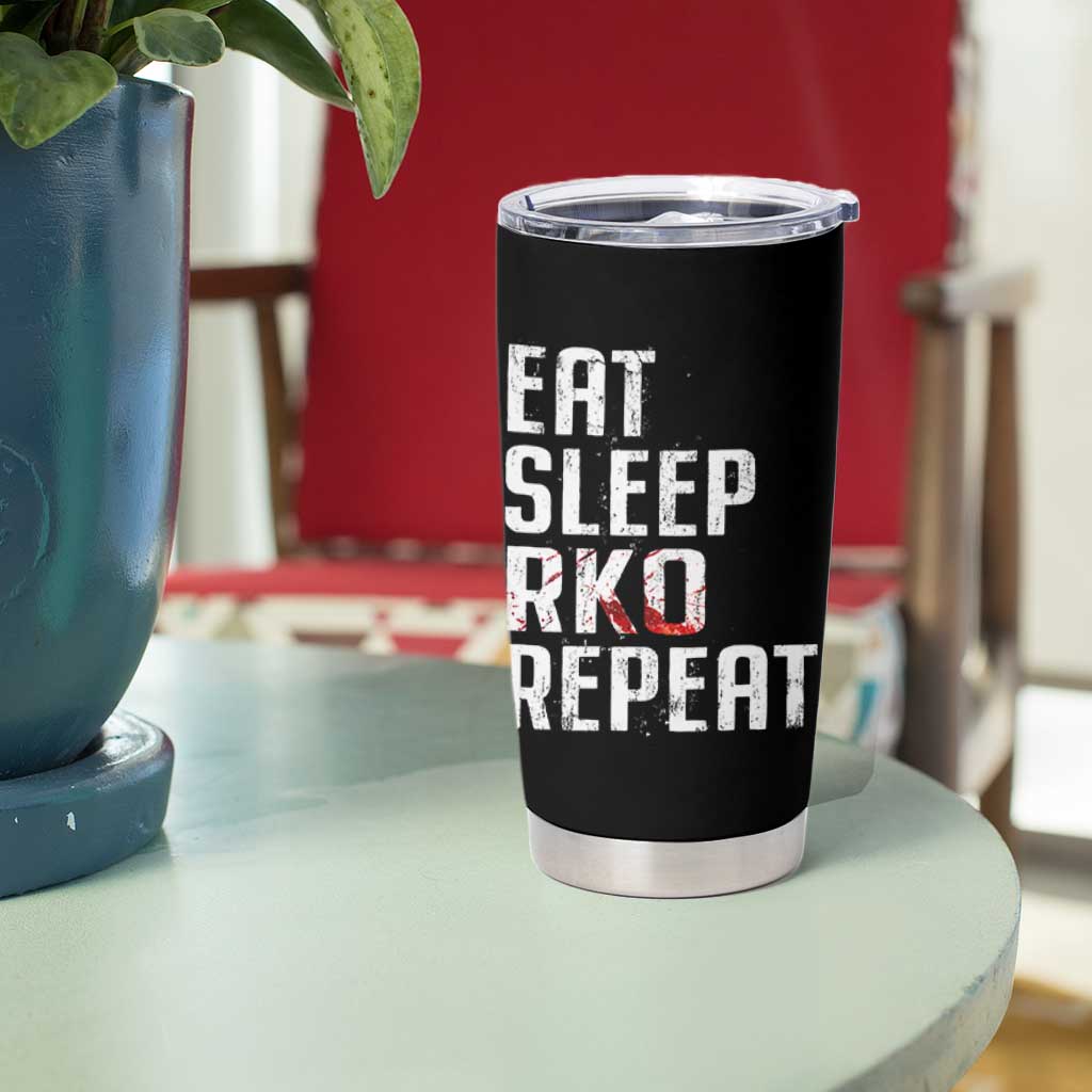 Eat Sleep RKO Repeat Tumbler Cup Blood Stained