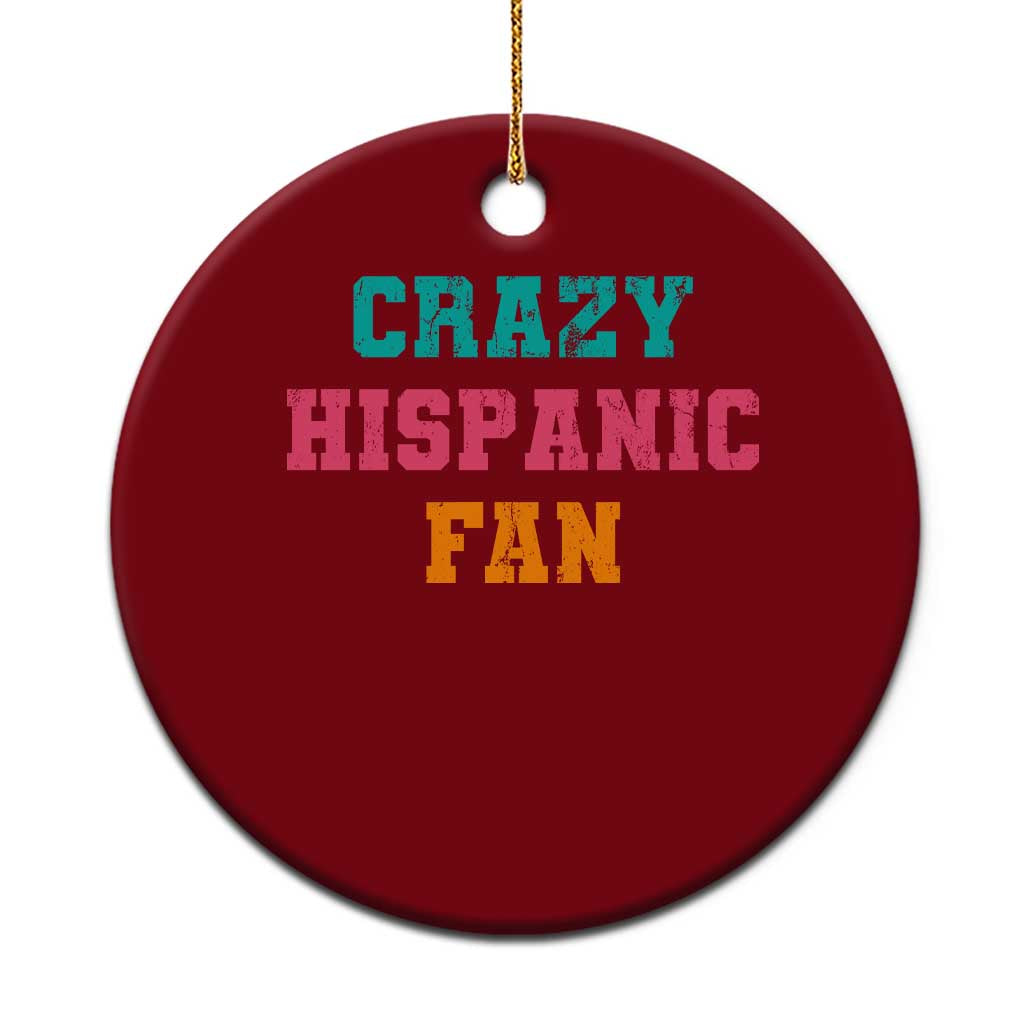 Crazy Hispanic Fan Ceramic Ornament Funny Latino Basketball Quote