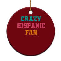 Crazy Hispanic Fan Ceramic Ornament Funny Latino Basketball Quote