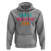 Crazy Hispanic Fan Hoodie Funny Latino Basketball Quote