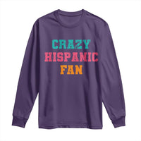 Crazy Hispanic Fan Long Sleeve Shirt Funny Latino Basketball Quote