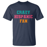 Crazy Hispanic Fan T Shirt Funny Latino Basketball Quote