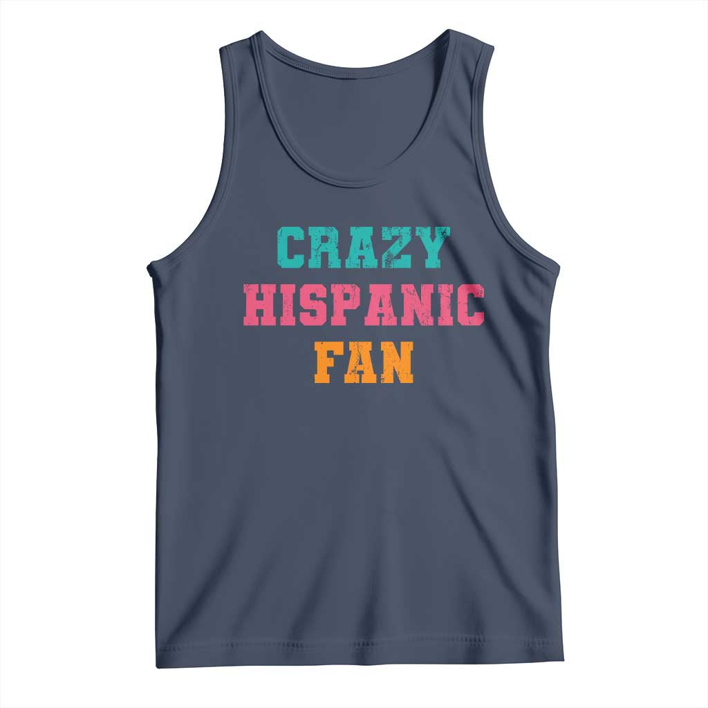 Crazy Hispanic Fan Tank Top Funny Latino Basketball Quote