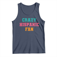 Crazy Hispanic Fan Tank Top Funny Latino Basketball Quote