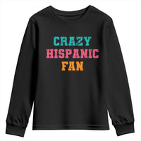 Crazy Hispanic Fan Youth Sweatshirt Funny Latino Basketball Quote