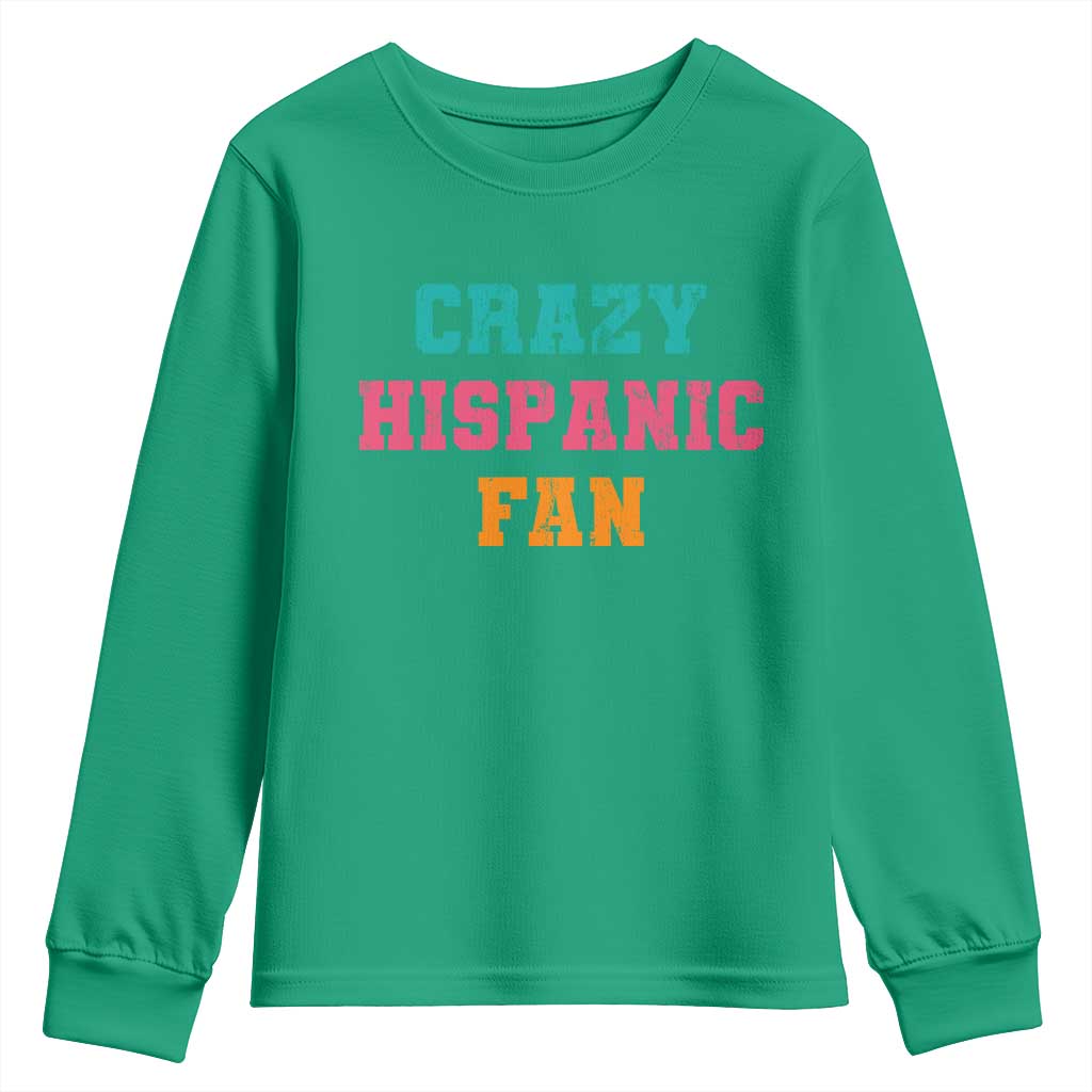 Crazy Hispanic Fan Youth Sweatshirt Funny Latino Basketball Quote