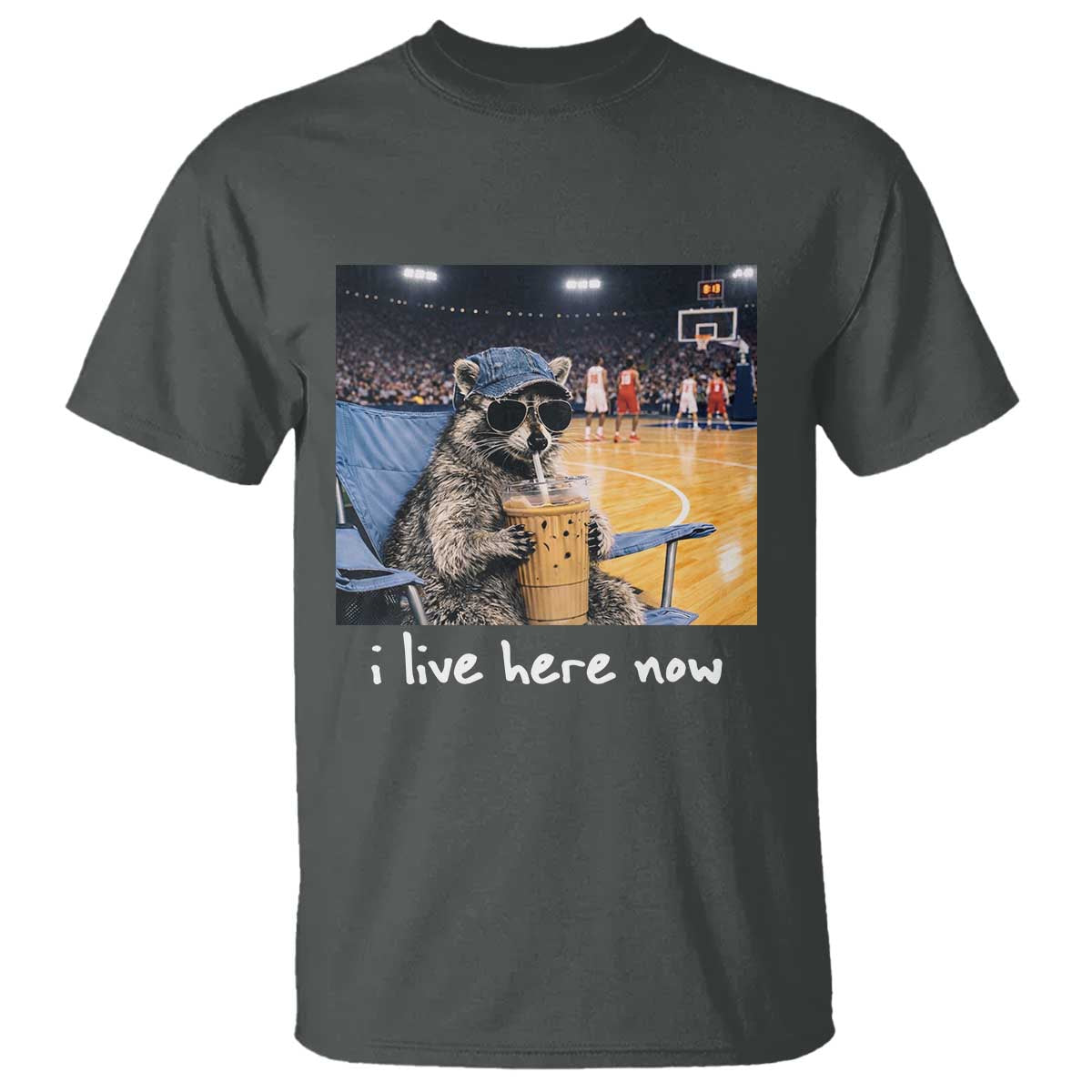 Basketball Raccoon I Live Here Now T Shirt Funny Trash Panda Drinking Iced Coffee Basketball Court