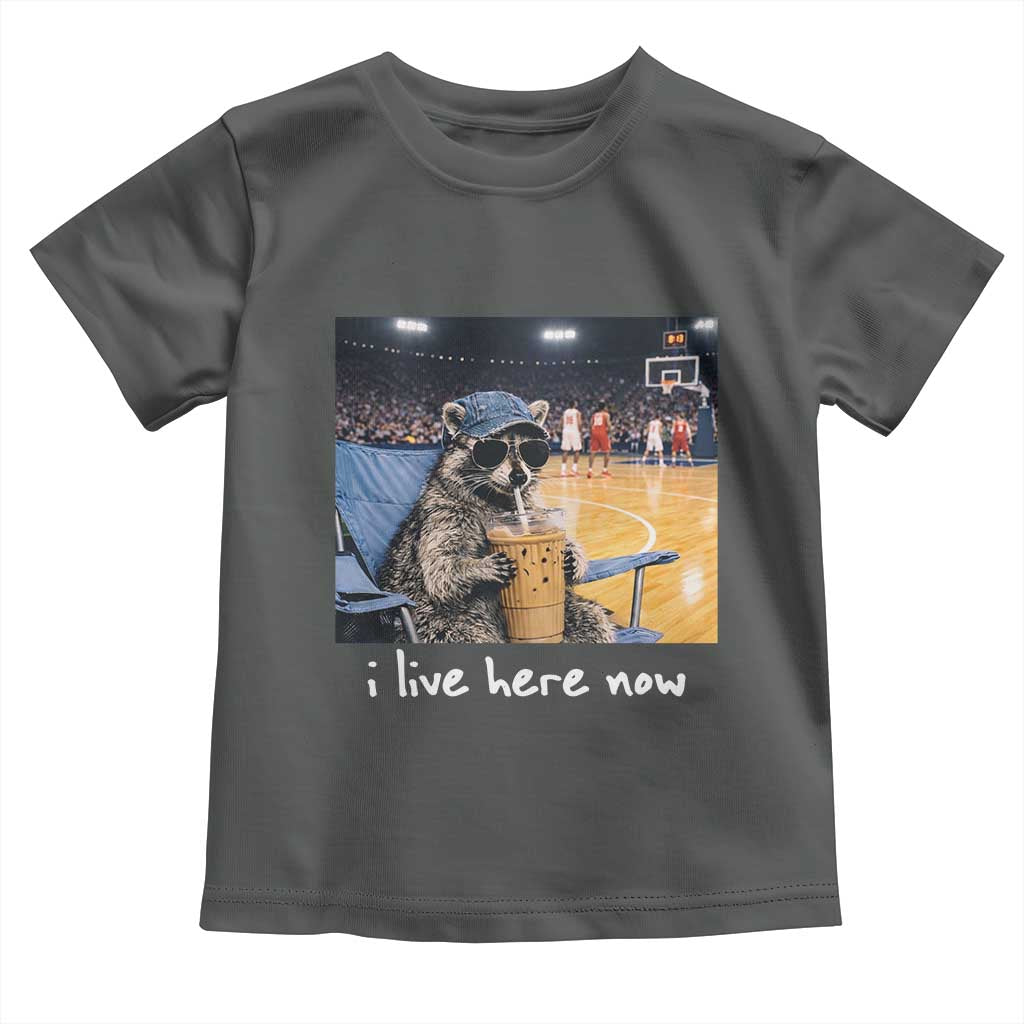 Basketball Raccoon I Live Here Now Toddler T Shirt Funny Trash Panda Drinking Iced Coffee Basketball Court