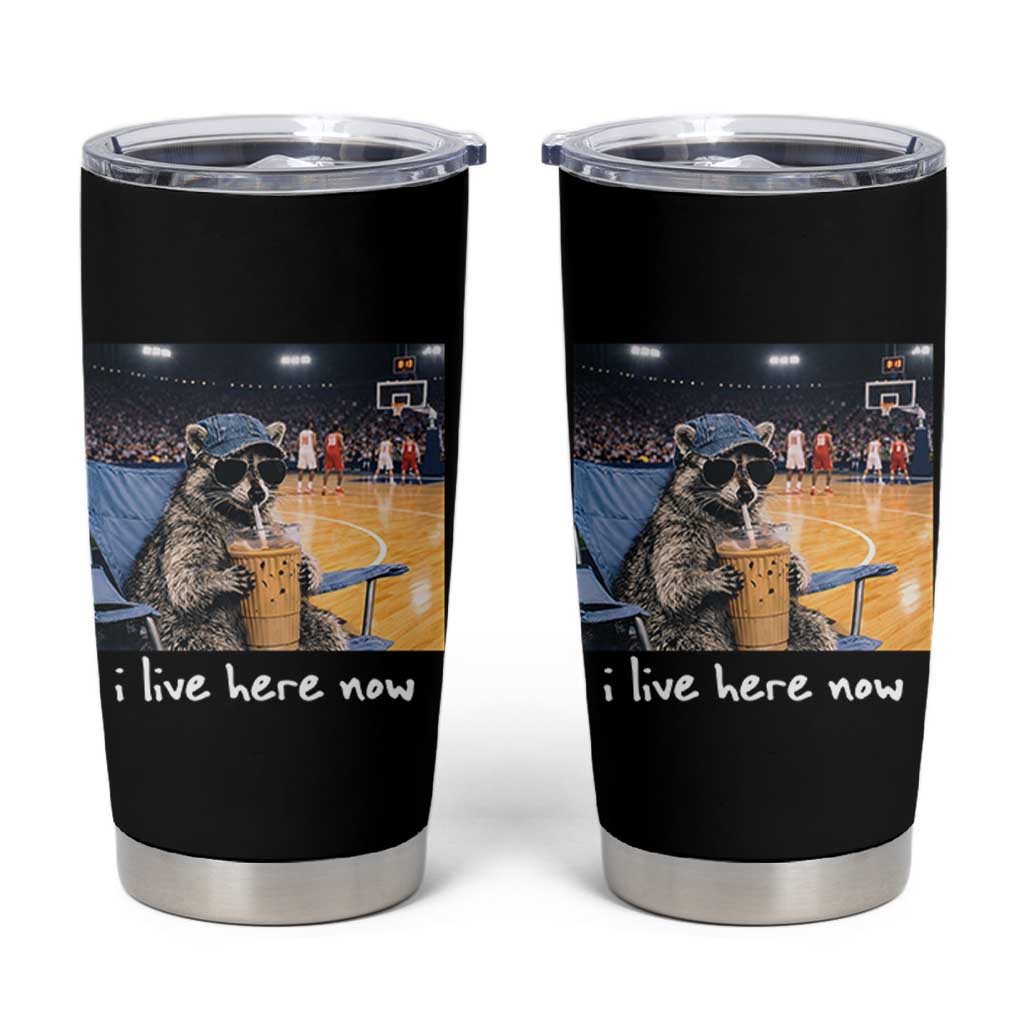 Basketball Raccoon I Live Here Now Tumbler Cup Funny Trash Panda Drinking Iced Coffee Basketball Court