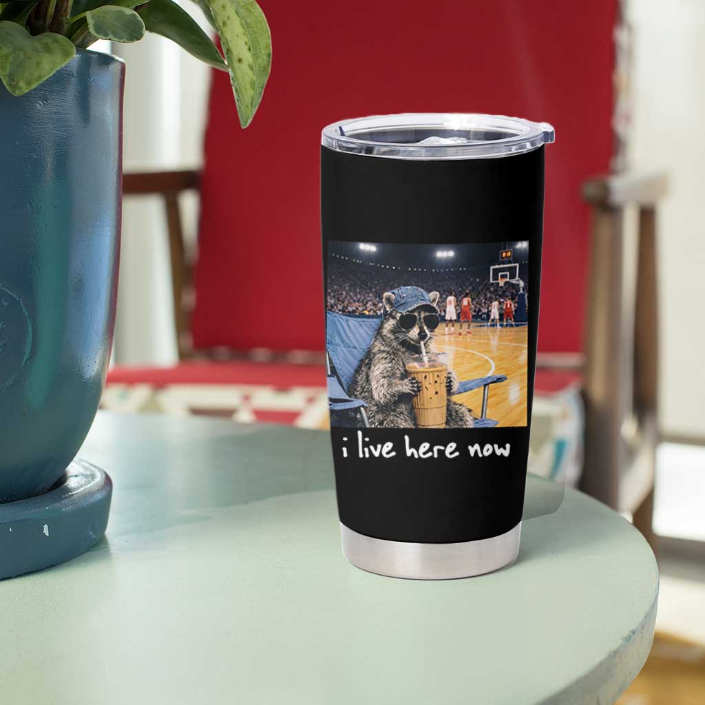 Basketball Raccoon I Live Here Now Tumbler Cup Funny Trash Panda Drinking Iced Coffee Basketball Court