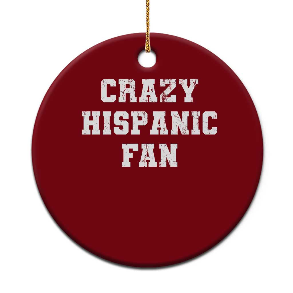 Crazy Hispanic Fan Ceramic Ornament Funny Basketball Latino Pride