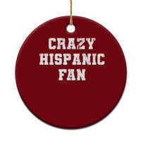 Crazy Hispanic Fan Ceramic Ornament Funny Basketball Latino Pride