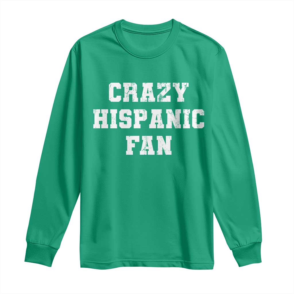 Crazy Hispanic Fan Long Sleeve Shirt Funny Basketball Latino Pride