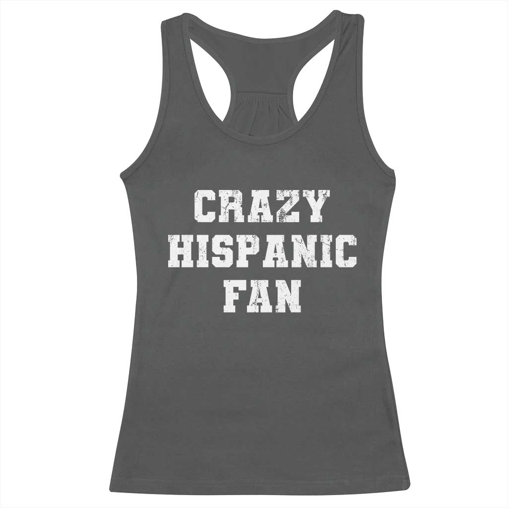 Crazy Hispanic Fan Racerback Tank Top Funny Basketball Latino Pride