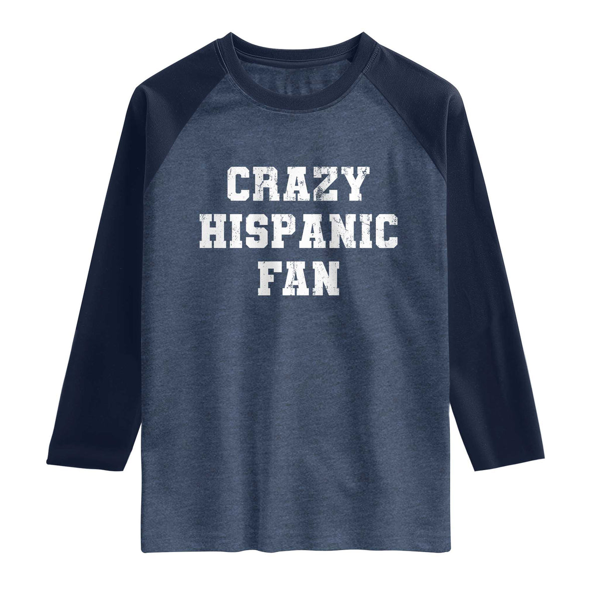 Crazy Hispanic Fan Raglan Shirt Funny Basketball Latino Pride