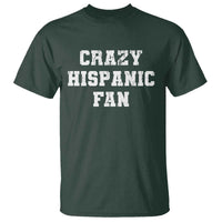 Crazy Hispanic Fan T Shirt Funny Basketball Latino Pride