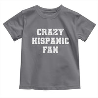 Crazy Hispanic Fan Toddler T Shirt Funny Basketball Latino Pride