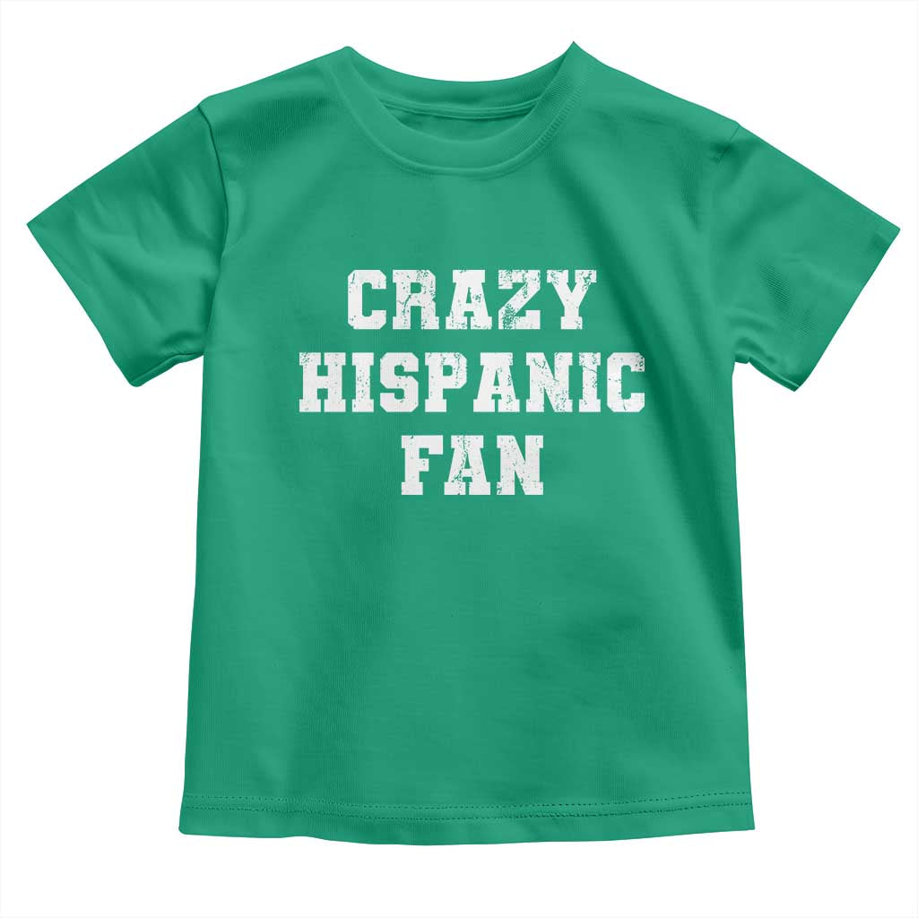 Crazy Hispanic Fan Toddler T Shirt Funny Basketball Latino Pride