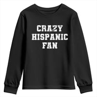 Crazy Hispanic Fan Youth Sweatshirt Funny Basketball Latino Pride
