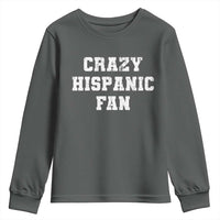 Crazy Hispanic Fan Youth Sweatshirt Funny Basketball Latino Pride