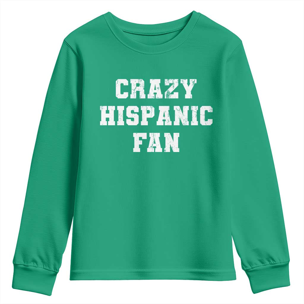 Crazy Hispanic Fan Youth Sweatshirt Funny Basketball Latino Pride