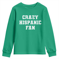Crazy Hispanic Fan Youth Sweatshirt Funny Basketball Latino Pride