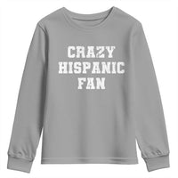 Crazy Hispanic Fan Youth Sweatshirt Funny Basketball Latino Pride