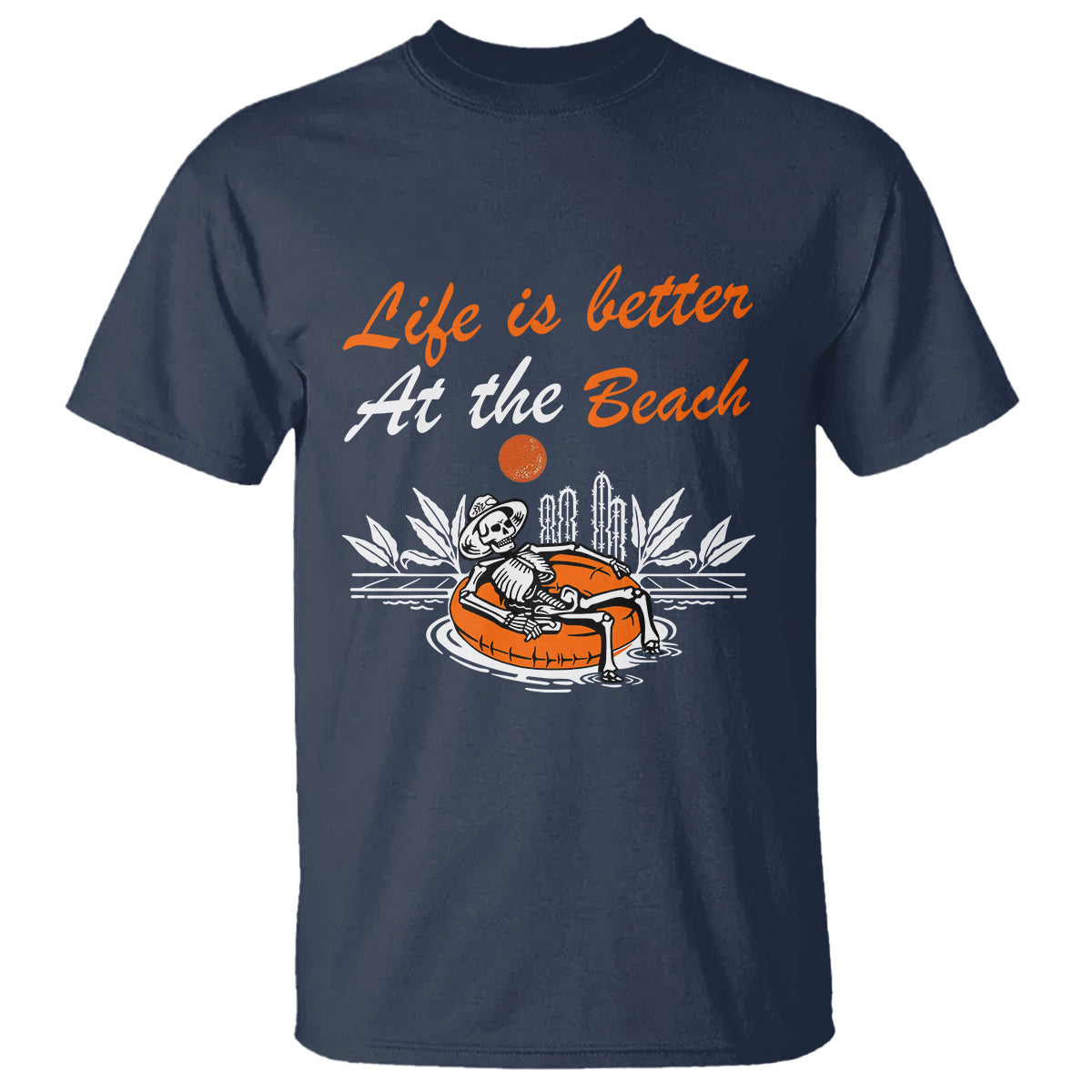 Summer Vacation T Shirt Life Is Better At The Beach Funny Skeleton - Wonder Print Shop