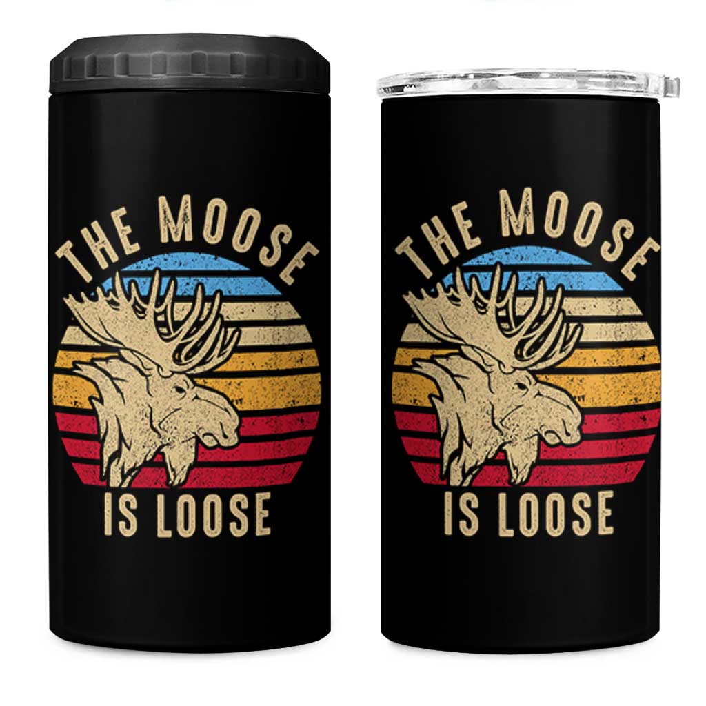 Funny The Moose Is Loose 4 in 1 Can Cooler Tumbler Moose Lover Retro Vintage - Wonder Print Shop