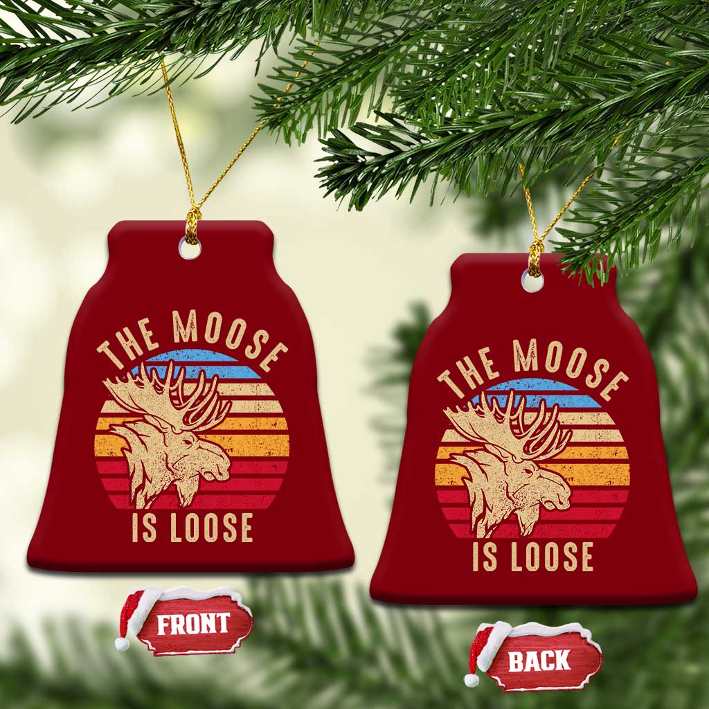 Funny The Moose Is Loose Ceramic Ornament Moose Lover Retro Vintage - Wonder Print Shop