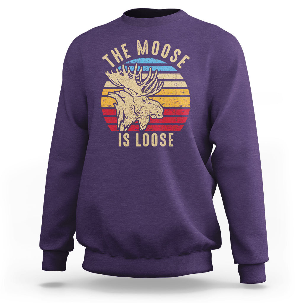 Funny Moose Lover Sweatshirt The Moose Is Loose Retro Vintage - Wonder Print Shop