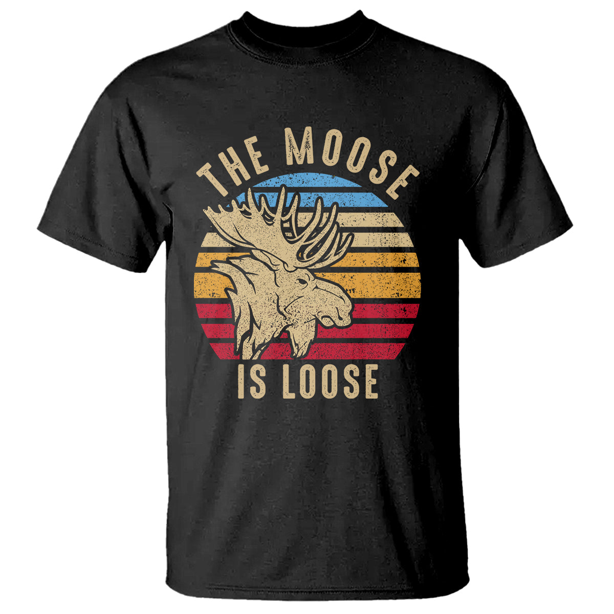 Funny Moose Lover T Shirt The Moose Is Loose Retro Vintage - Wonder Print Shop