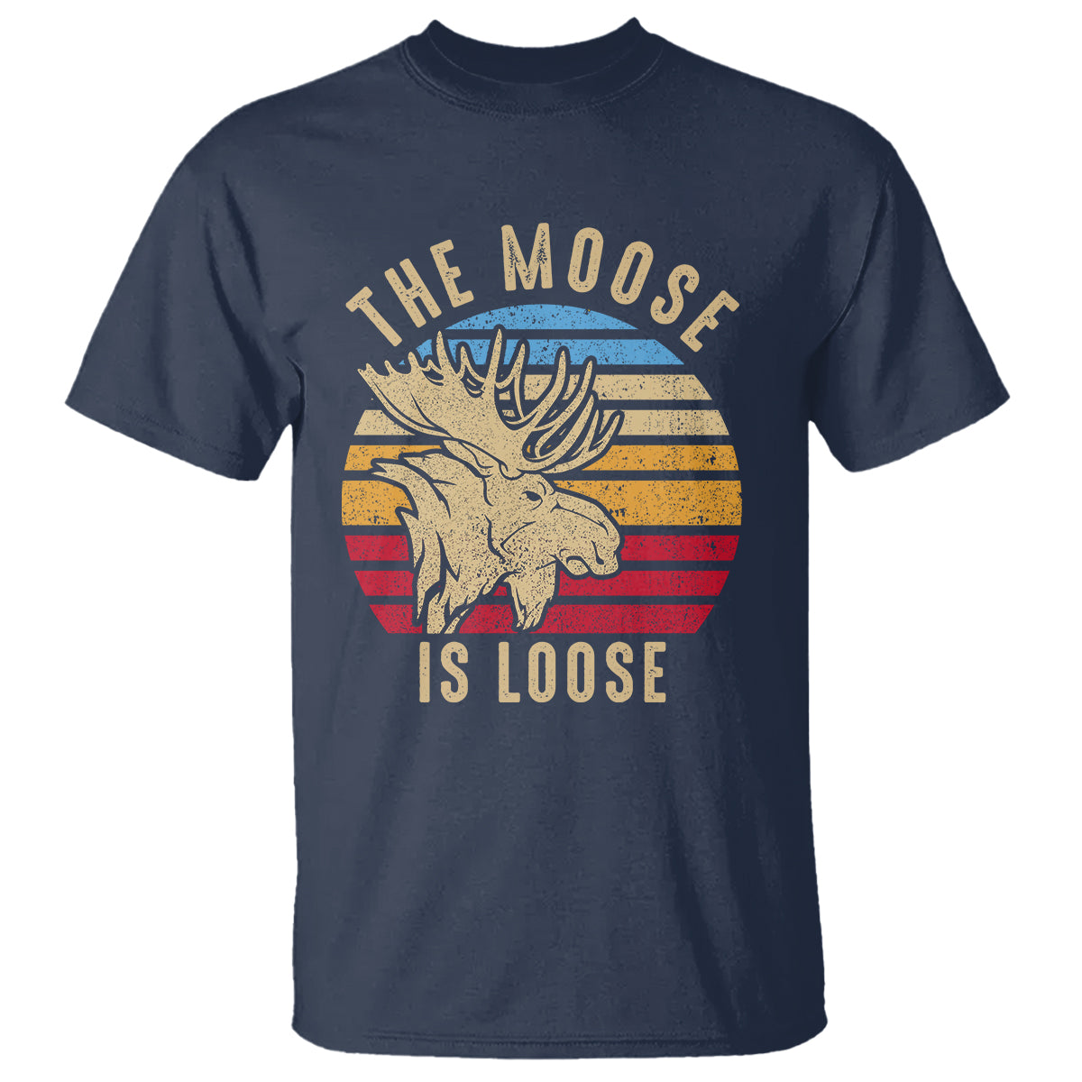 Funny Moose Lover T Shirt The Moose Is Loose Retro Vintage - Wonder Print Shop