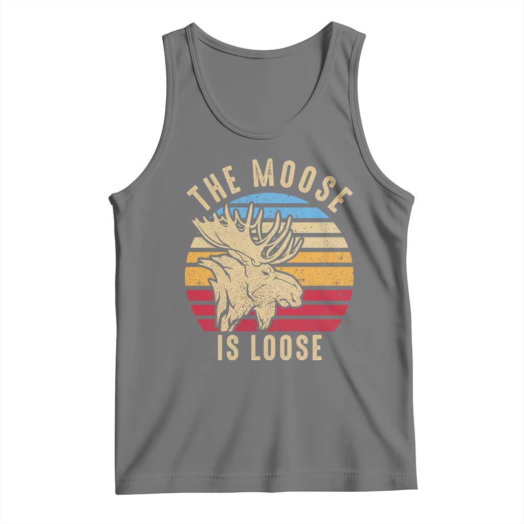 Funny The Moose Is Loose Tank Top Moose Lover Retro Vintage - Wonder Print Shop